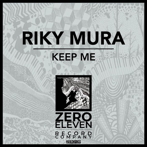 Riky Mura - Keep Me [ZERO139]